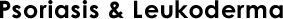 lovely II - Psoriasis & Leukoderma